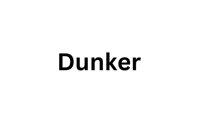 Dunker